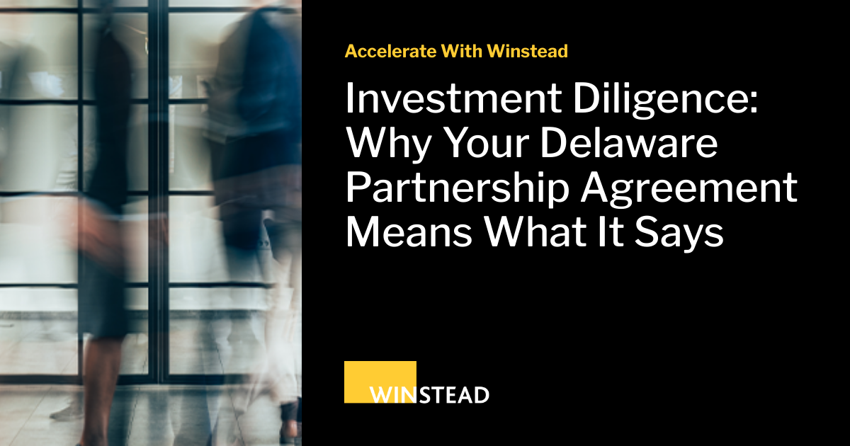 Investment Diligence Why Your Delaware Partnership Agreement Means