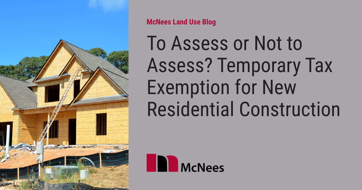 To Assess or Not to Assess? Temporary Tax Exemption for New Residential