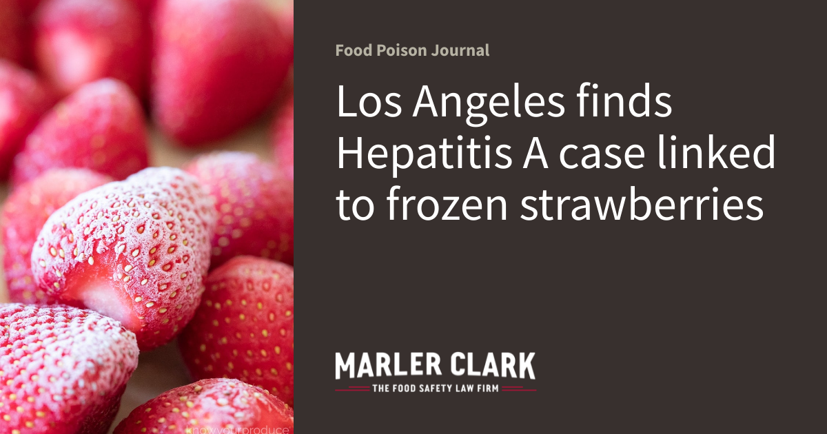 Los Angeles finds Hepatitis A case linked to frozen strawberries Food