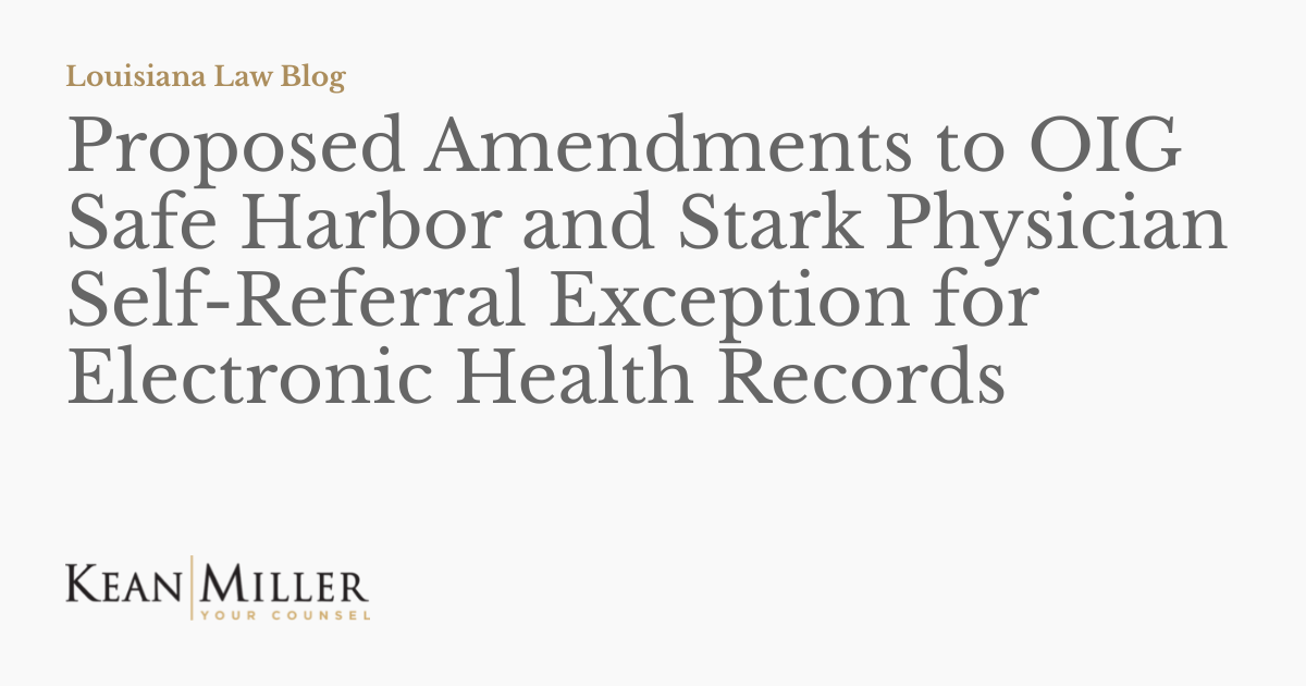 Proposed Amendments to OIG Safe Harbor and Stark Physician Self