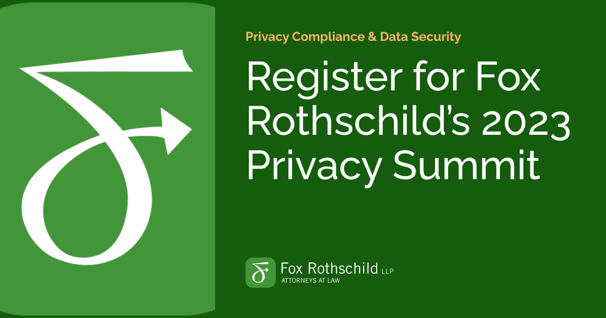 Register for Fox Rothschild’s 2023 Privacy Summit Privacy Compliance