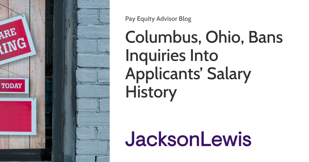 Columbus, Ohio, Bans Inquiries Into Applicants’ Salary History Pay