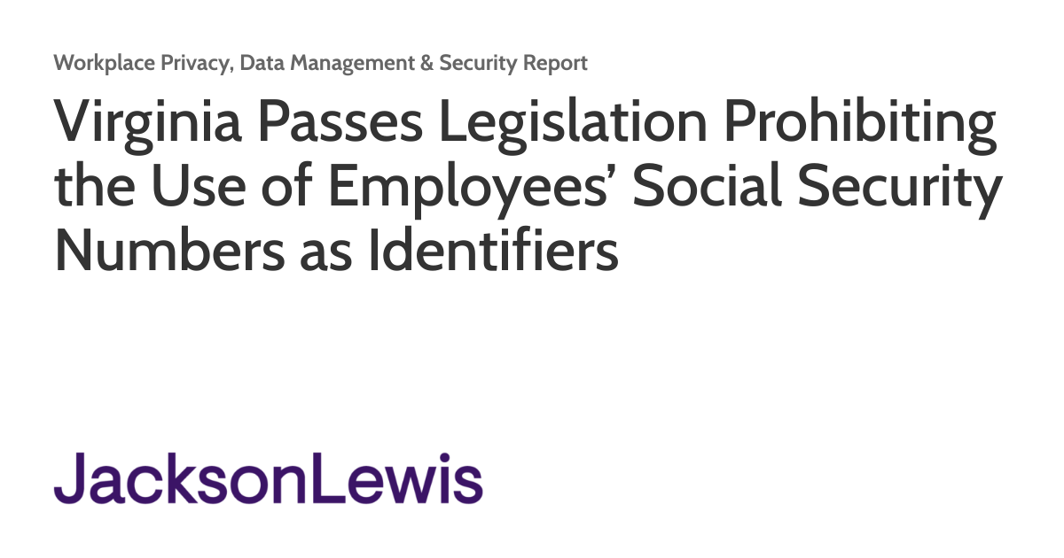 Virginia Passes Legislation Prohibiting the Use of Employees’ Social