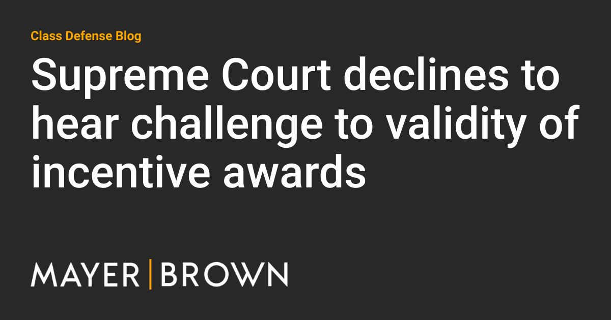 Supreme Court declines to hear challenge to validity of incentive