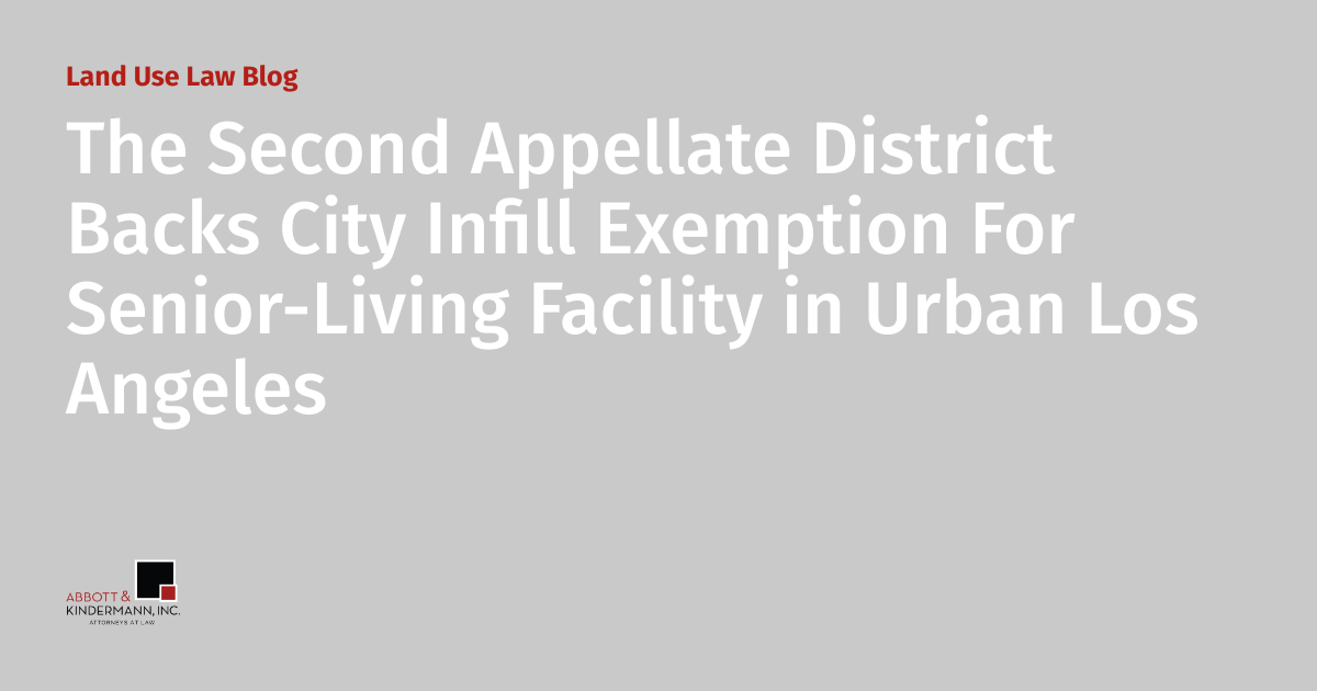 The Second Appellate District Backs City Infill Exemption For SeniorLiving Facility in Urban