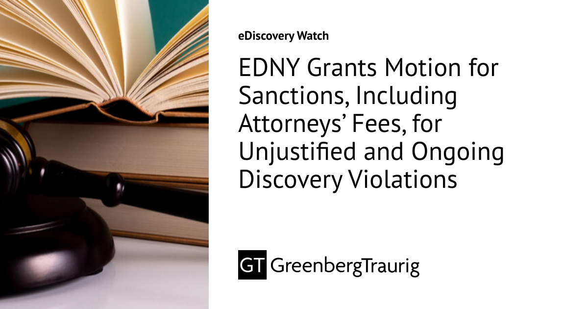 EDNY Grants Motion for Sanctions, Including Attorneys’ Fees, for