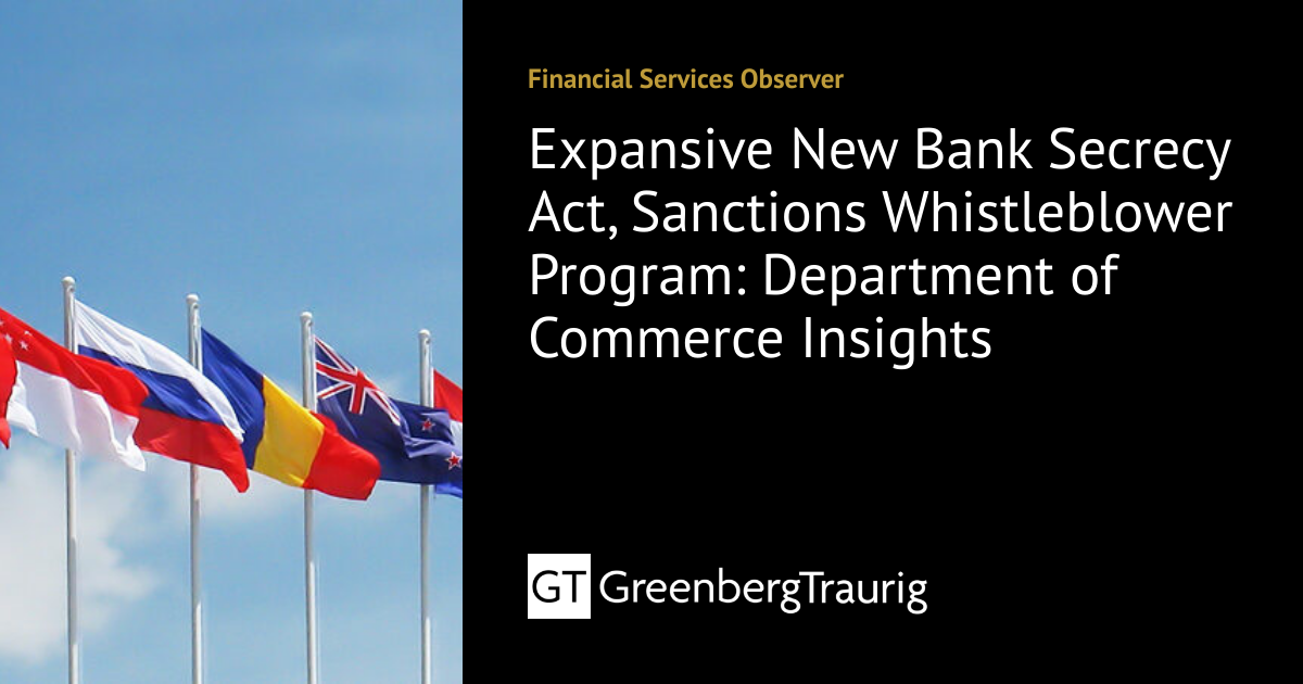 Secrecy Expansive New Bank Secrecy Act, Sanctions Whistleblower Program ...