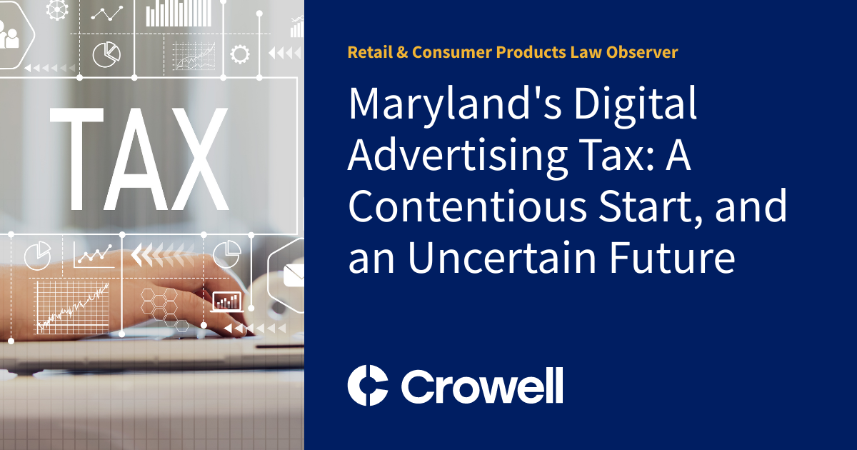 Maryland's Digital Advertising Tax A Contentious Start, and an