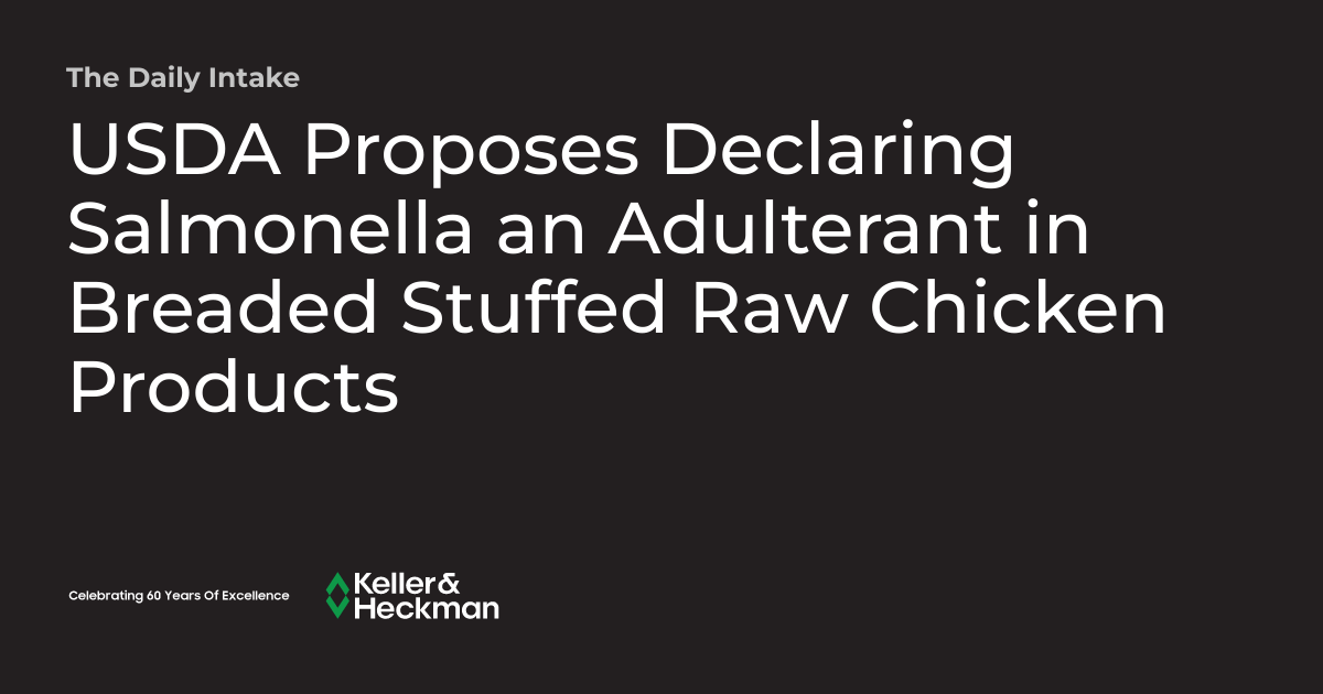 USDA Proposes Declaring Salmonella an Adulterant in Breaded Stuffed Raw
