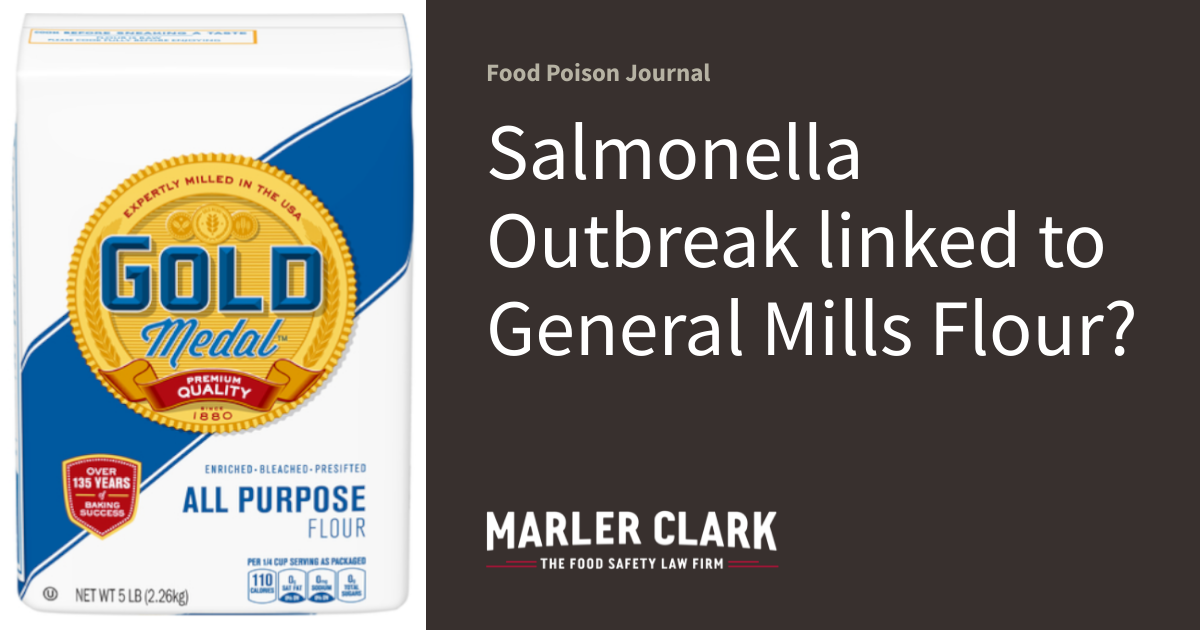 Salmonella Outbreak linked to General Mills Flour? Food Poison Journal