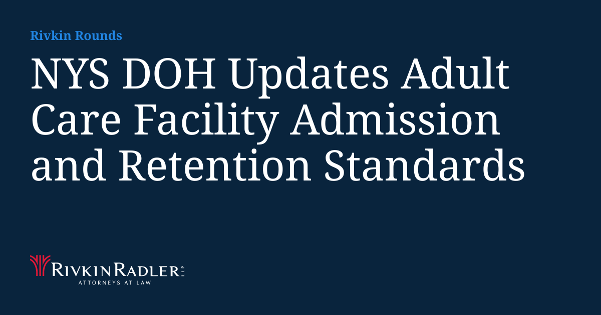 NYS DOH Updates Adult Care Facility Admission and Retention Standards