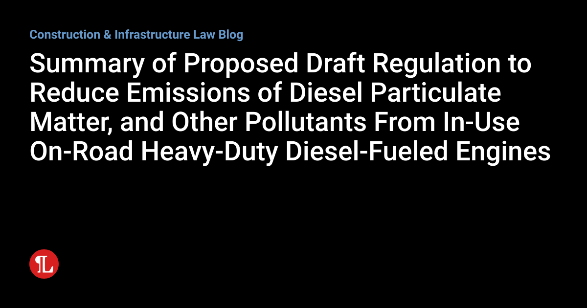 Summary of Proposed Draft Regulation to Reduce Emissions of Diesel
