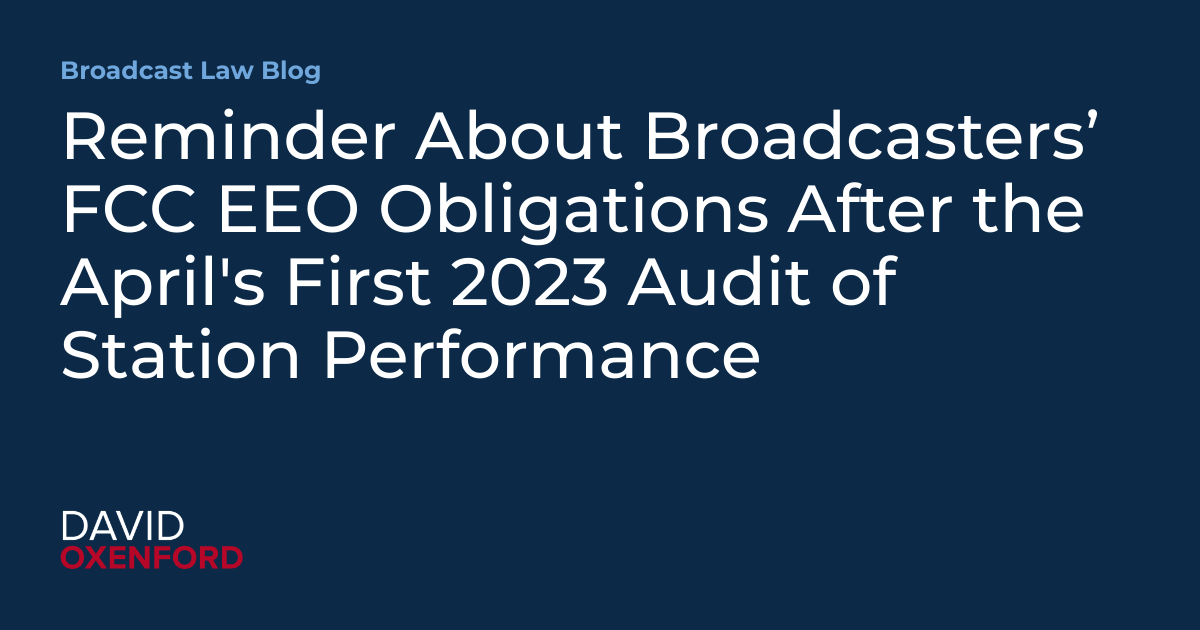 Reminder About Broadcasters FCC EEO Obligations After The April s 