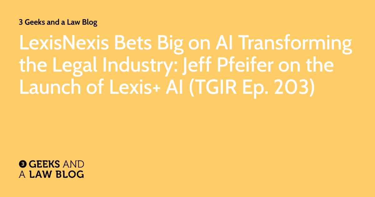 LexisNexis Bets Big on AI Transforming the Legal Industry Jeff Pfeifer