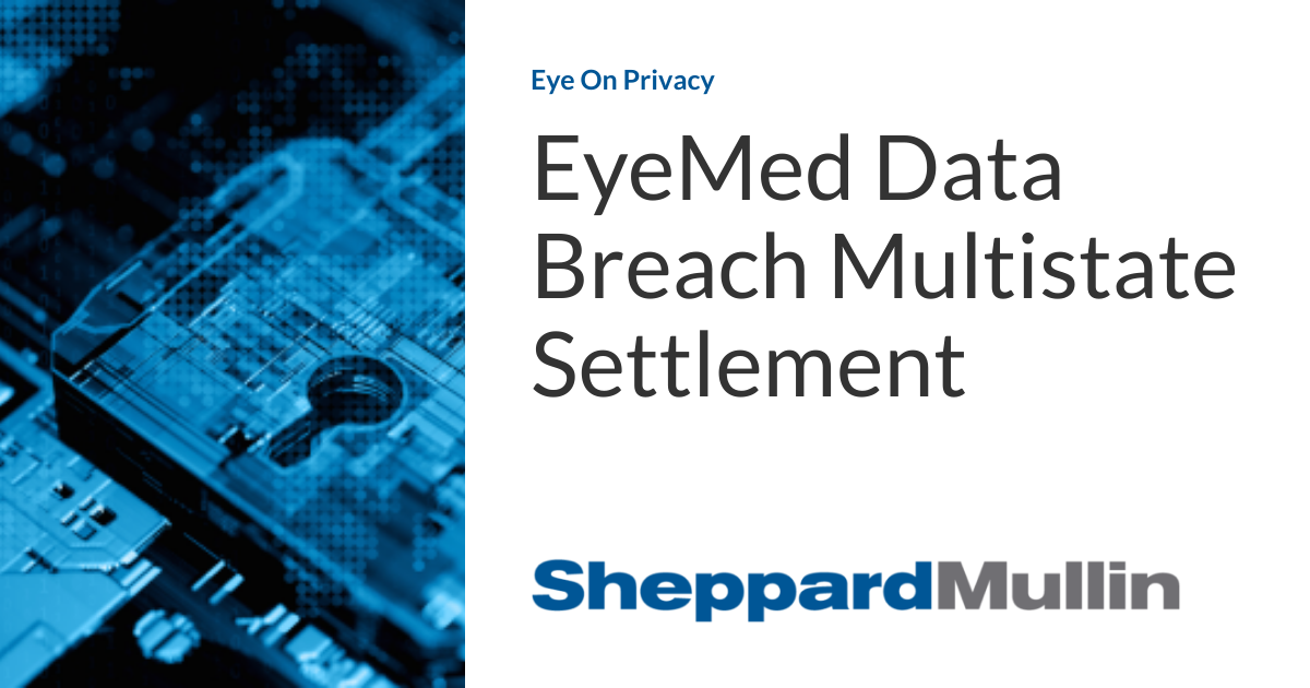 EyeMed Data Breach Multistate Settlement Eye On Privacy