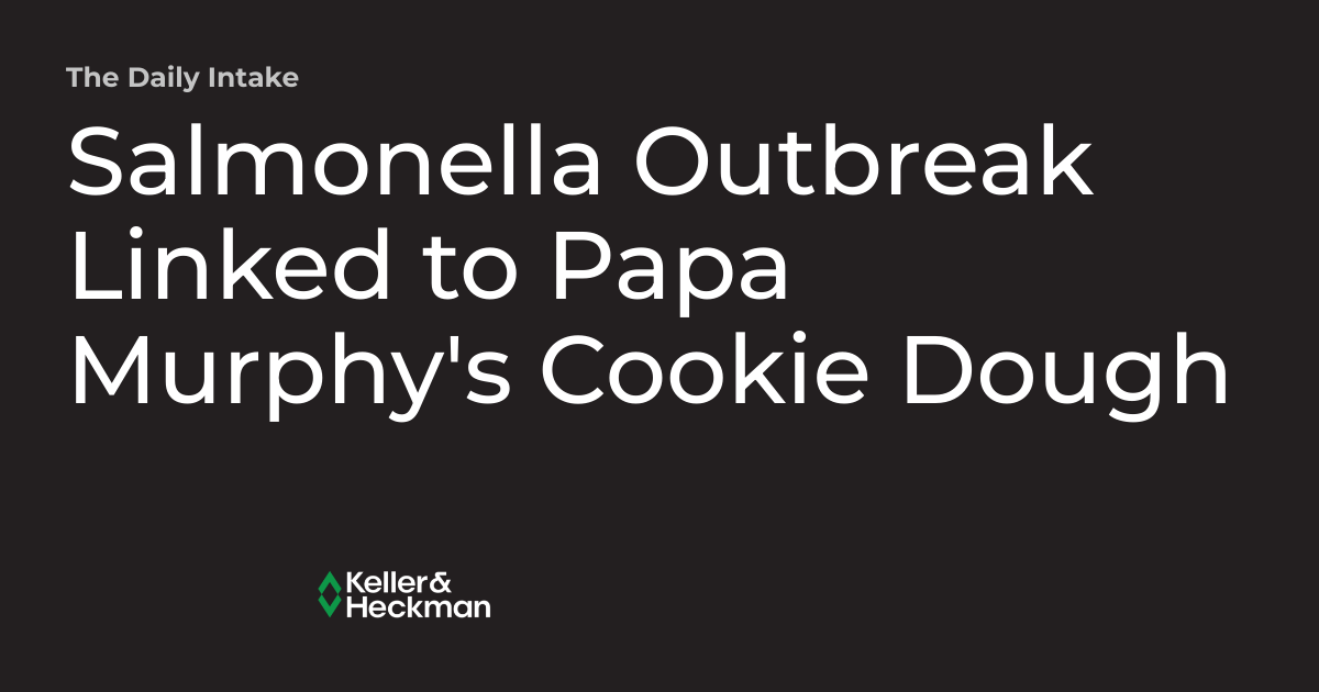Salmonella Outbreak Linked to Papa Murphy's Cookie Dough The Daily Intake