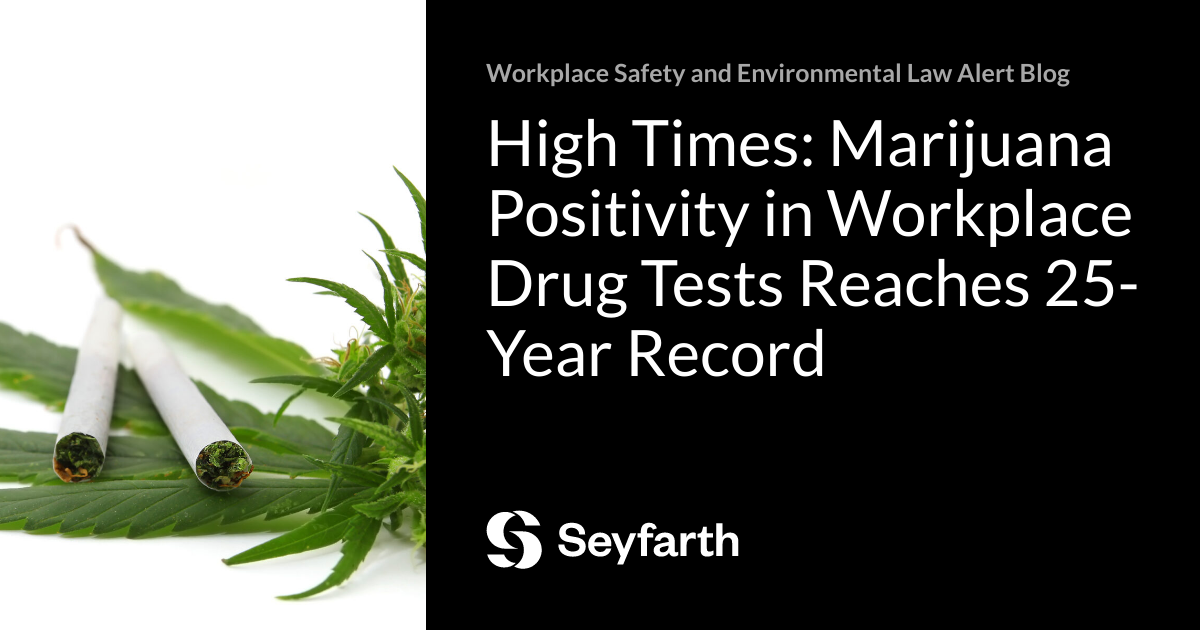 High Times Marijuana Positivity in Workplace Drug Tests Reaches 25