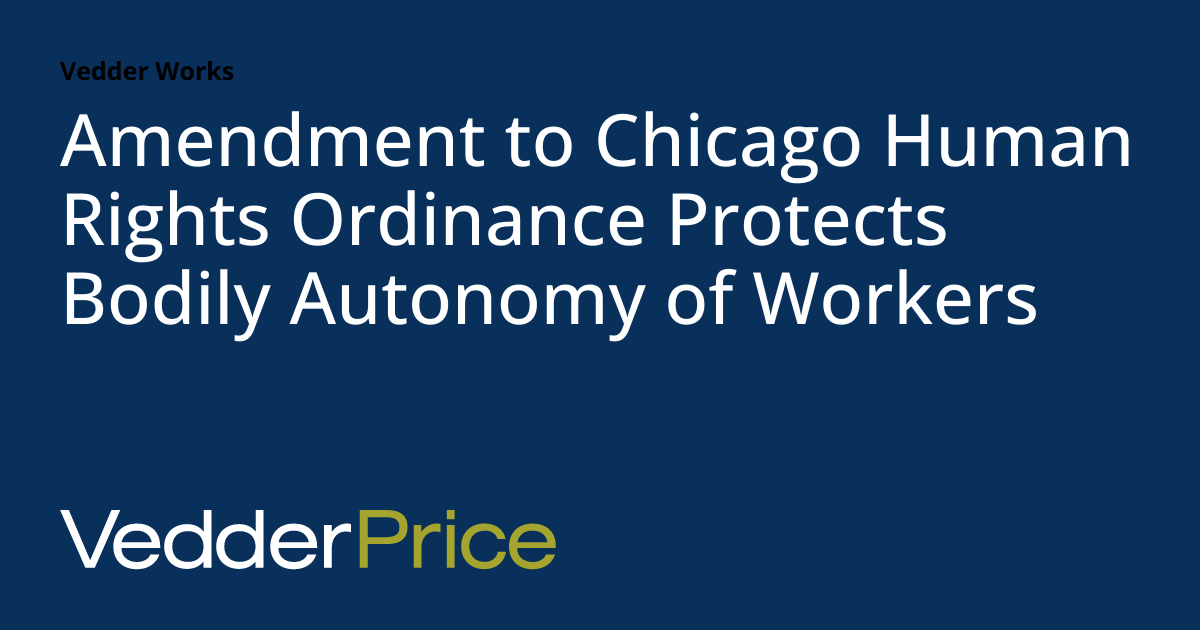 Amendment to Chicago Human Rights Ordinance Protects Bodily Autonomy of