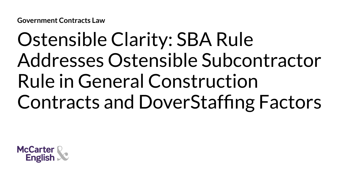 Ostensible Clarity SBA Rule Addresses Ostensible Subcontractor Rule in