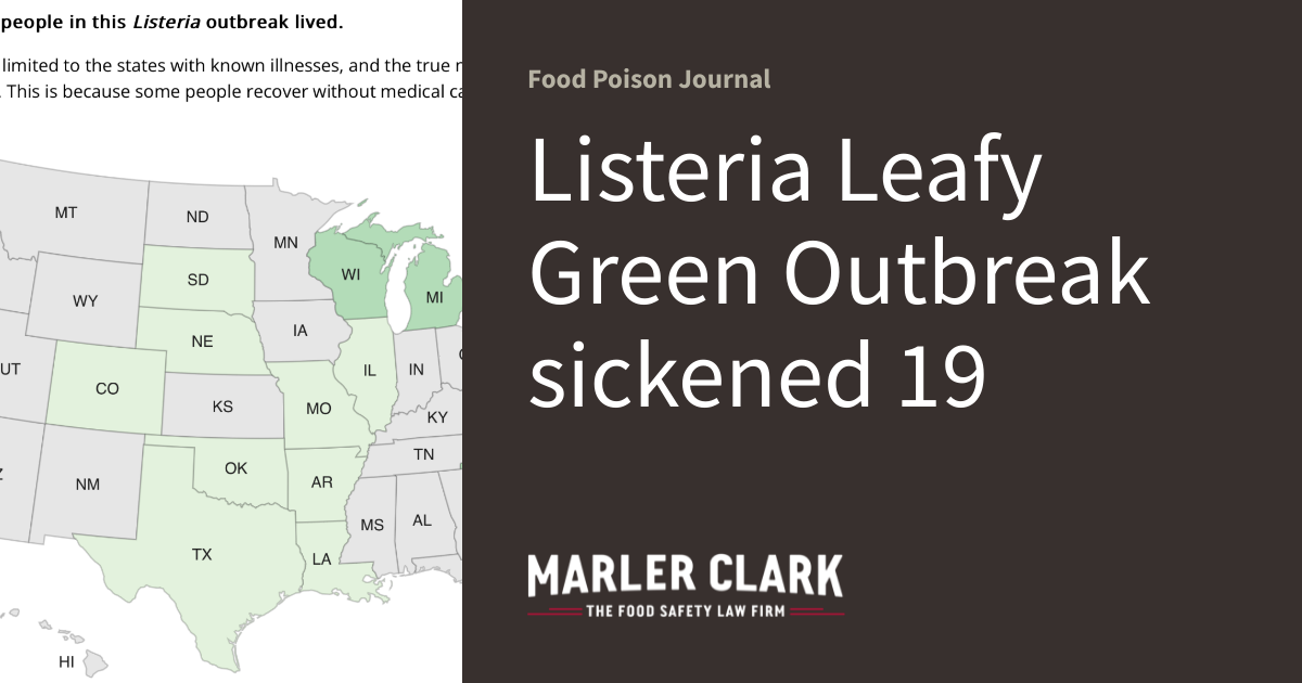 Listeria Leafy Green Outbreak sickened 19 Food Poison Journal