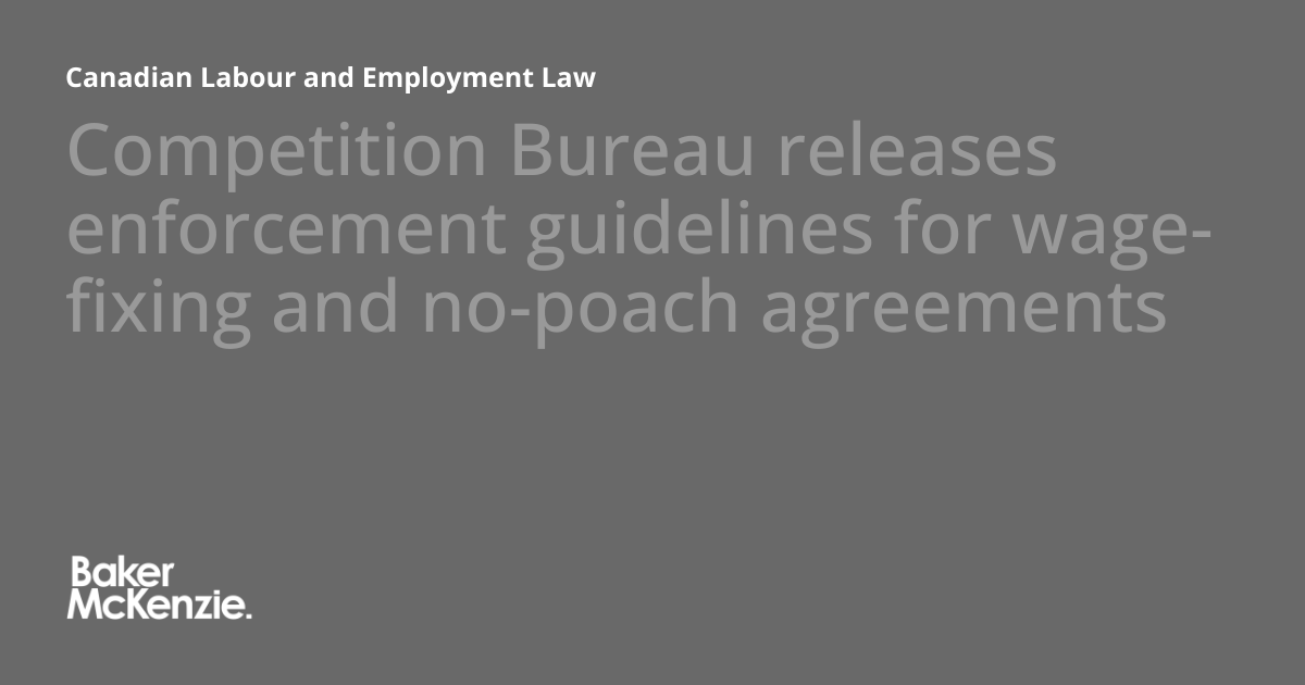 Competition Bureau releases enforcement guidelines for wagefixing and