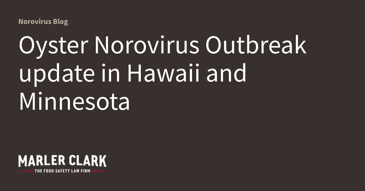Oyster Norovirus Outbreak update in Hawaii and Minnesota Norovirus Blog