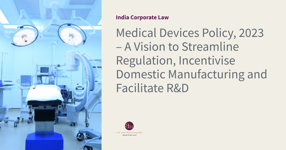 Medical Devices Policy, 2023 A Vision to Streamline Regulation, Incentivise Domestic