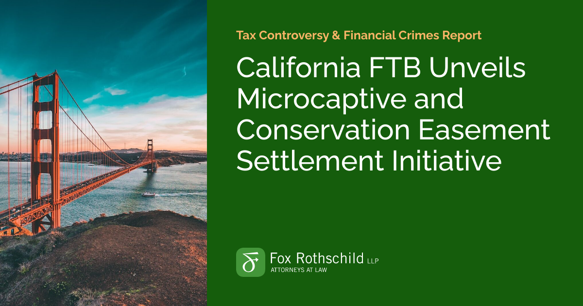 California FTB Unveils Microcaptive and Conservation Easement