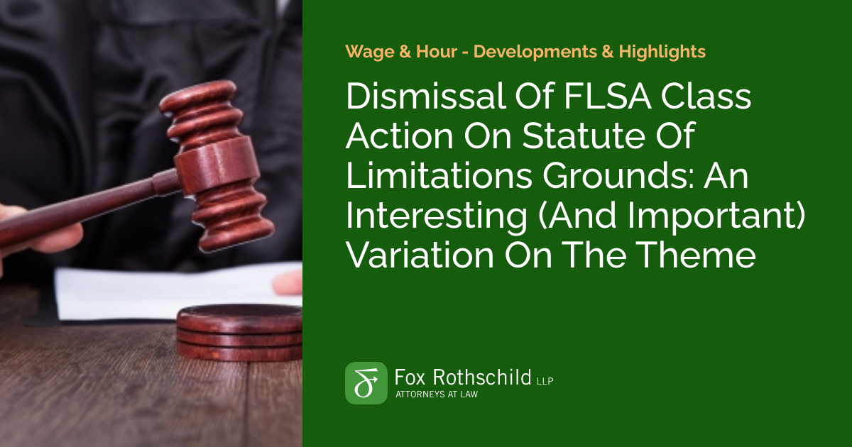 Dismissal Of FLSA Class Action On Statute Of Limitations Grounds An
