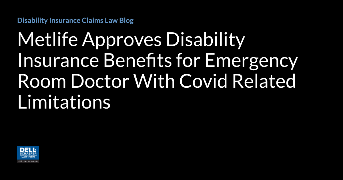Metlife Approves Disability Insurance Benefits for Emergency Room Doctor With Covid Related