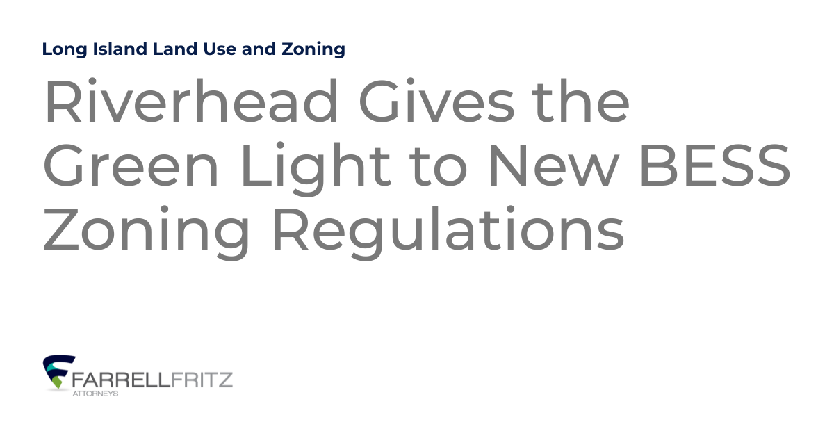 Riverhead Gives the Green Light to New BESS Zoning Regulations Long