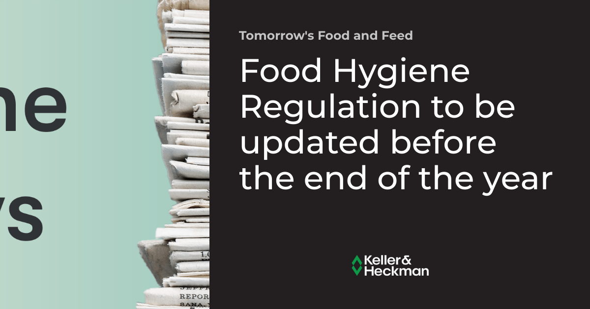Food Hygiene Regulation to be updated before the end of the year Tomorrow's Food and Feed