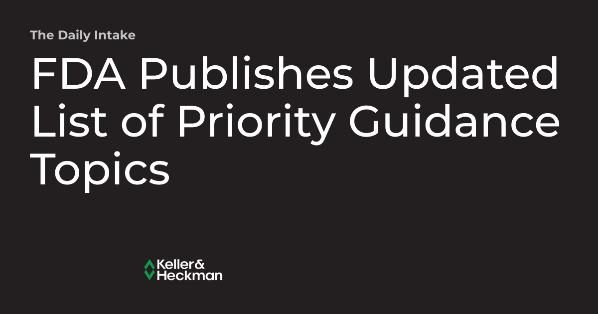 FDA Publishes Updated List of Priority Guidance Topics The Daily Intake