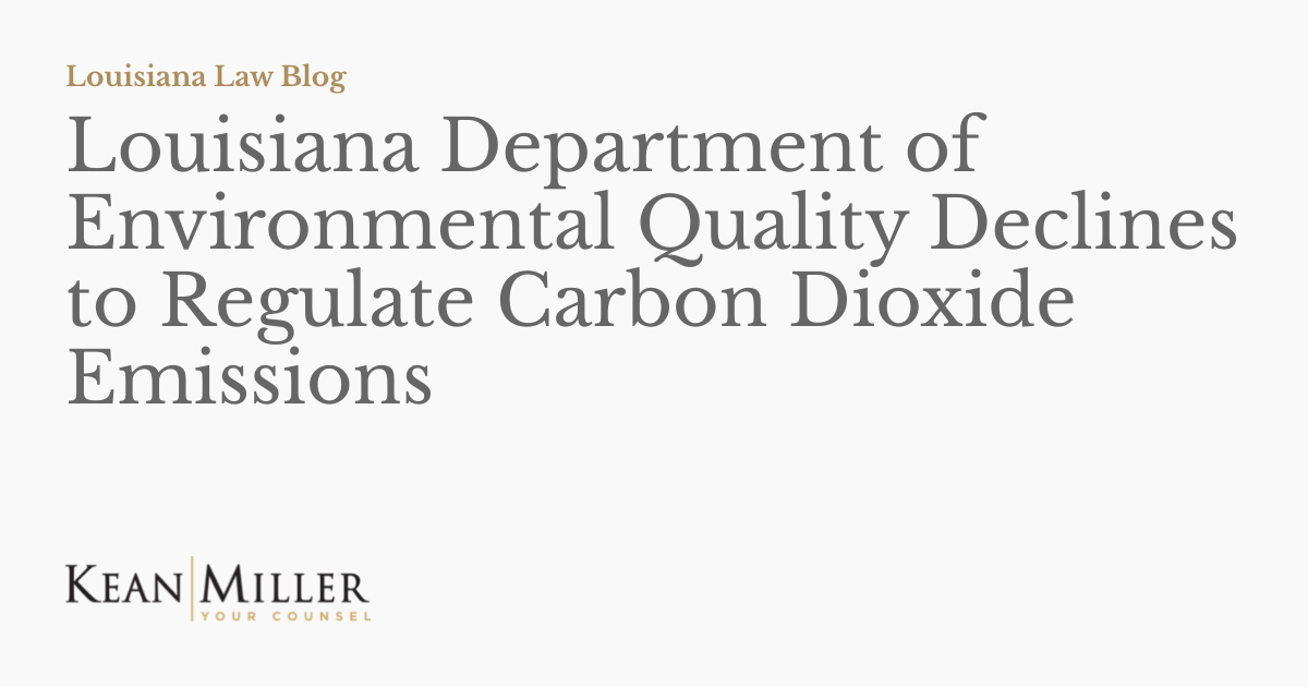 Louisiana Department of Environmental Quality Declines to Regulate