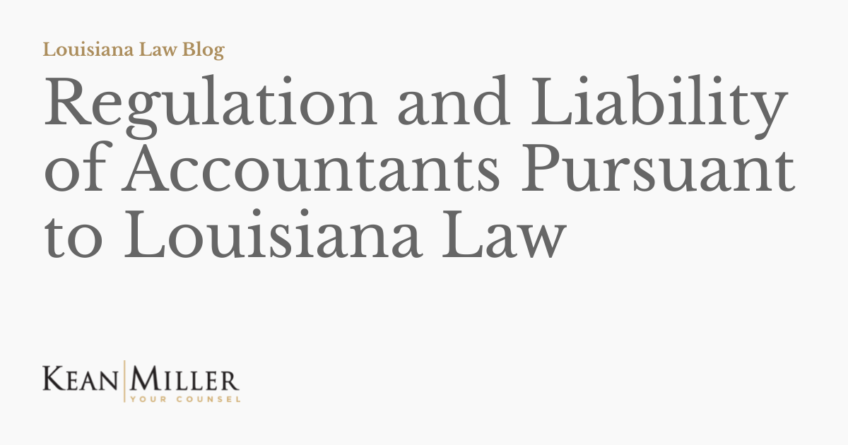 Regulation and Liability of Accountants Pursuant to Louisiana Law