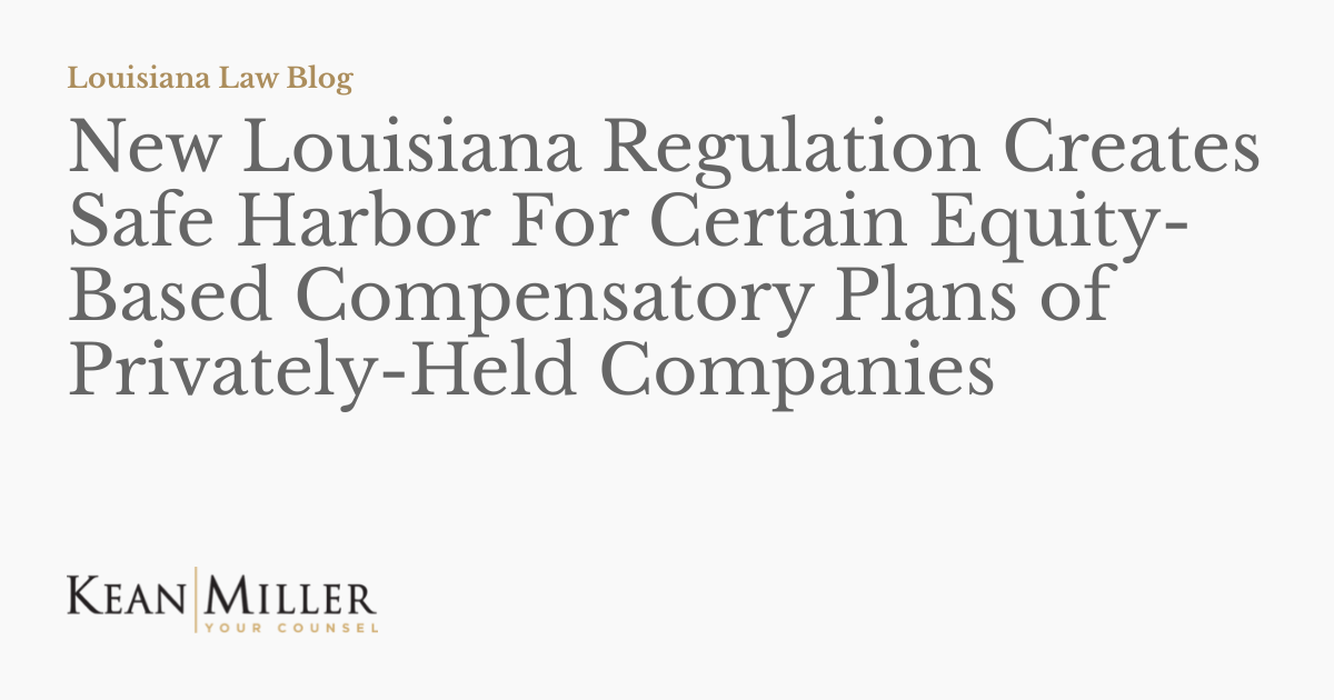 New Louisiana Regulation Creates Safe Harbor For Certain EquityBased