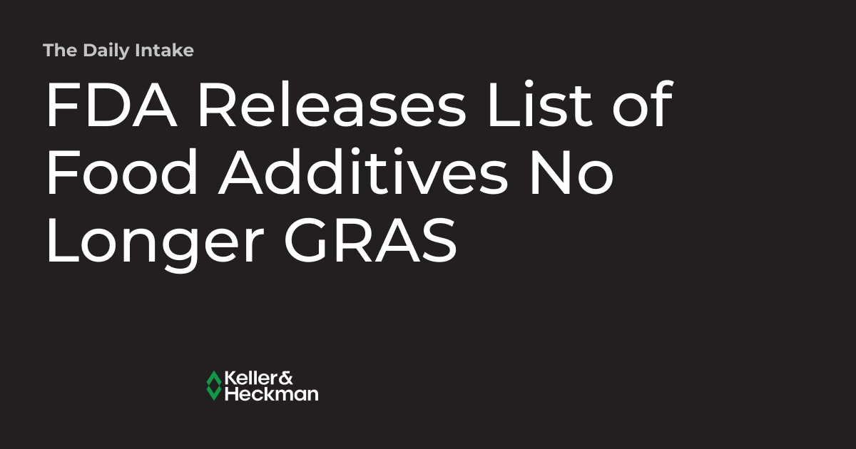 FDA Releases List of Food Additives No Longer GRAS The Daily Intake
