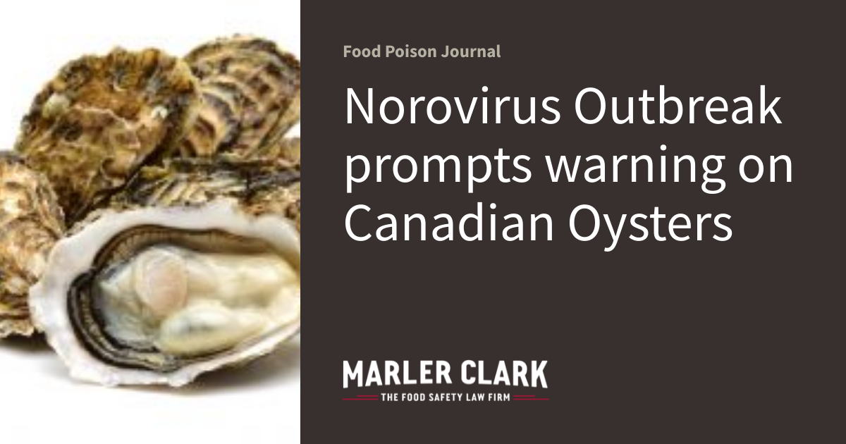 Norovirus Outbreak prompts warning on Canadian Oysters Food Poison