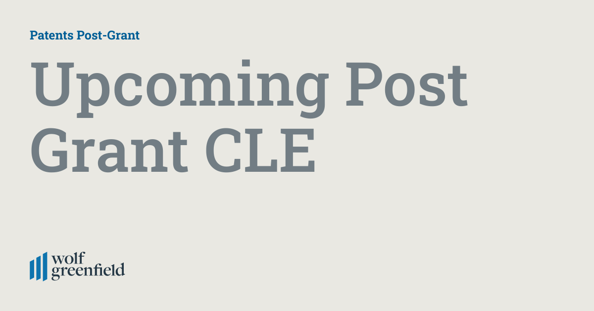 Post Grant CLE Patents PostGrant