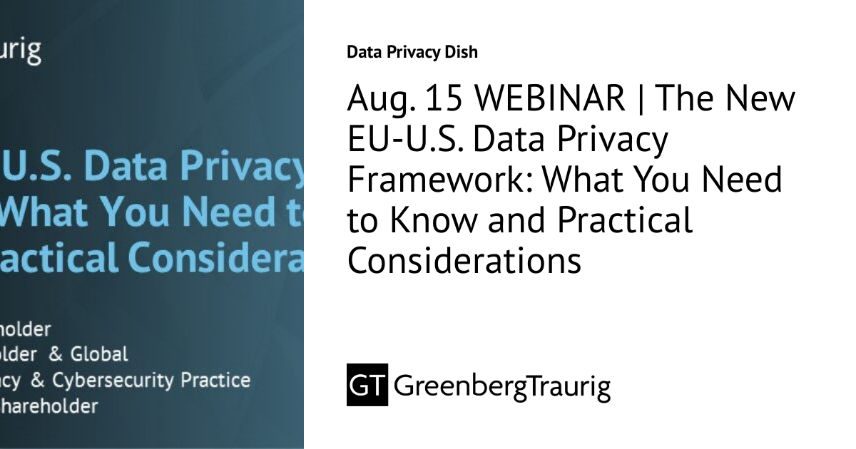 Aug 15 Webinar The New Eu U S Data Privacy Framework What You Need To Know And Practical Aug 15 Webinar The New Eu U S Data Privacy Framework What You Need To Know And Practical