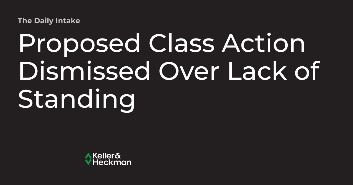 Proposed Class Action Dismissed Over Lack of Standing The Daily Intake