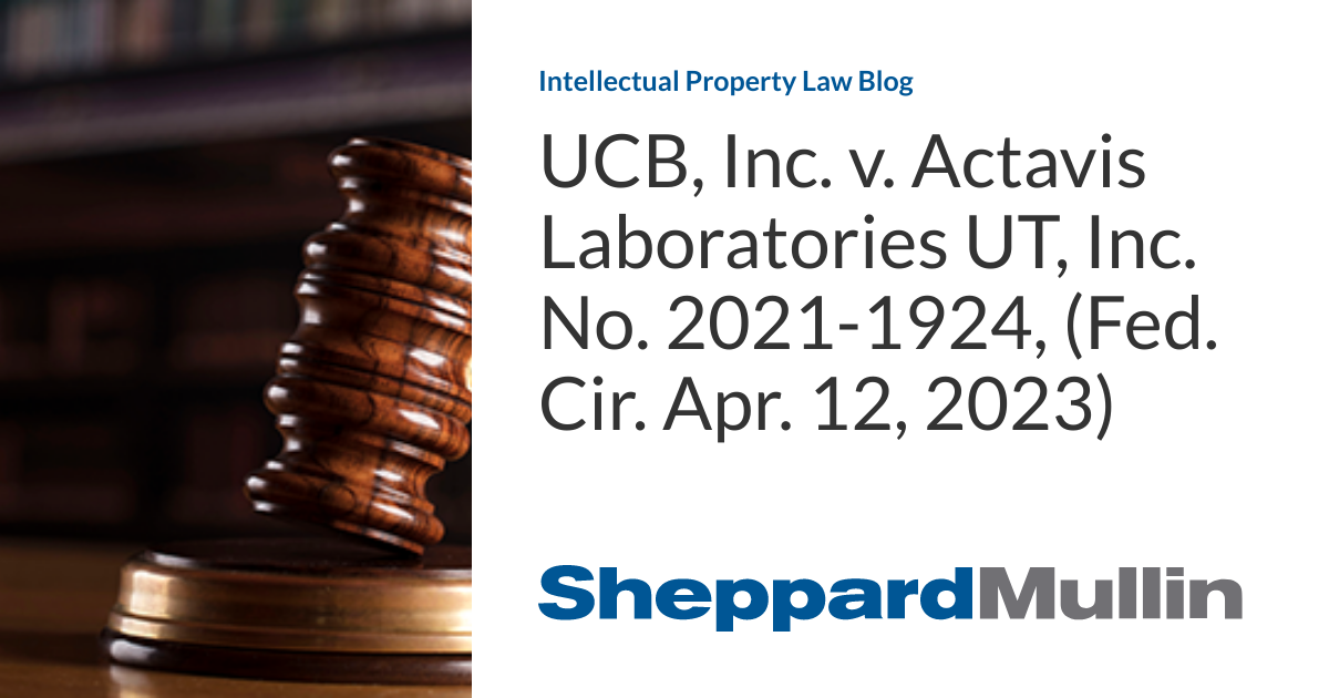 UCB, Inc. v. Actavis Laboratories UT, Inc. No. 20211924, (Fed. Cir
