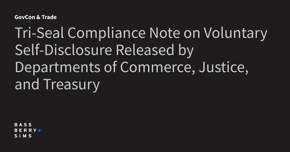 TriSeal Compliance Note on Voluntary SelfDisclosure Released by