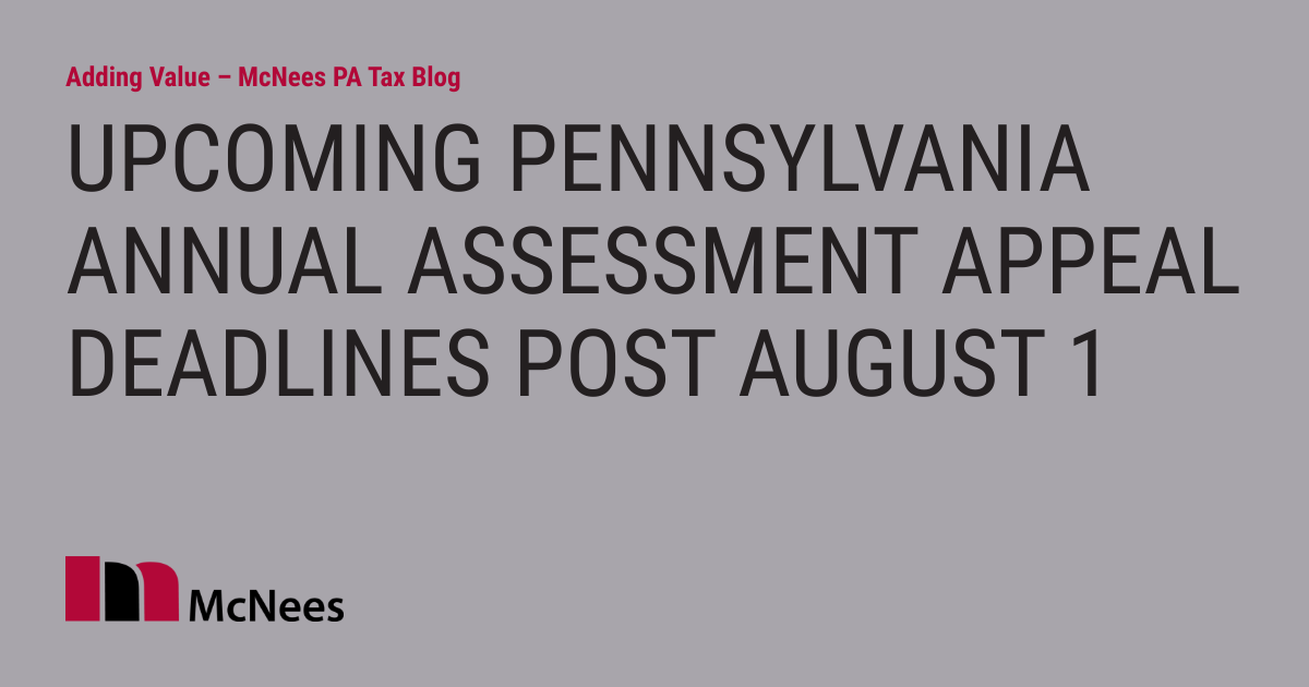 PENNSYLVANIA ANNUAL ASSESSMENT APPEAL DEADLINES POST AUGUST 1