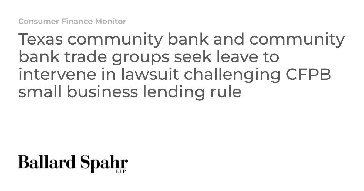 Texas community bank and community bank trade groups seek leave to intervene in lawsuit