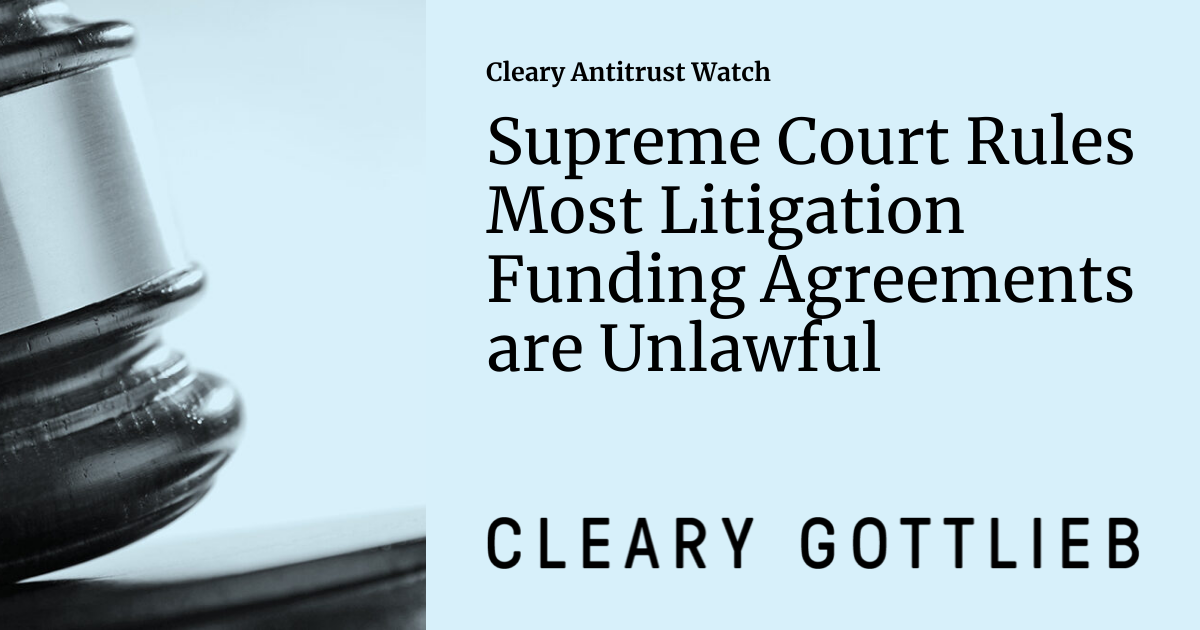 Supreme Court Rules Most Litigation Funding Agreements are Unlawful ...