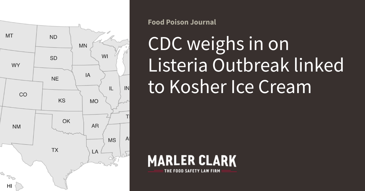 CDC weighs in on Listeria Outbreak linked to Kosher Ice Cream Food