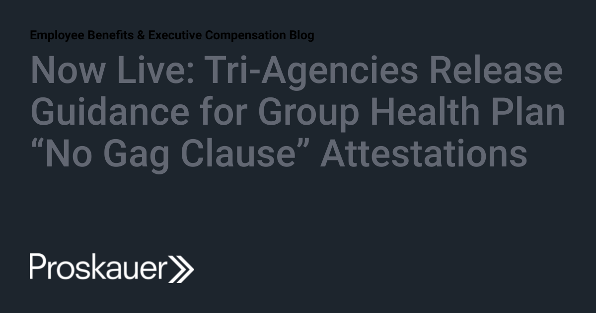 Now Live TriAgencies Release Guidance for Group Health Plan “No Gag