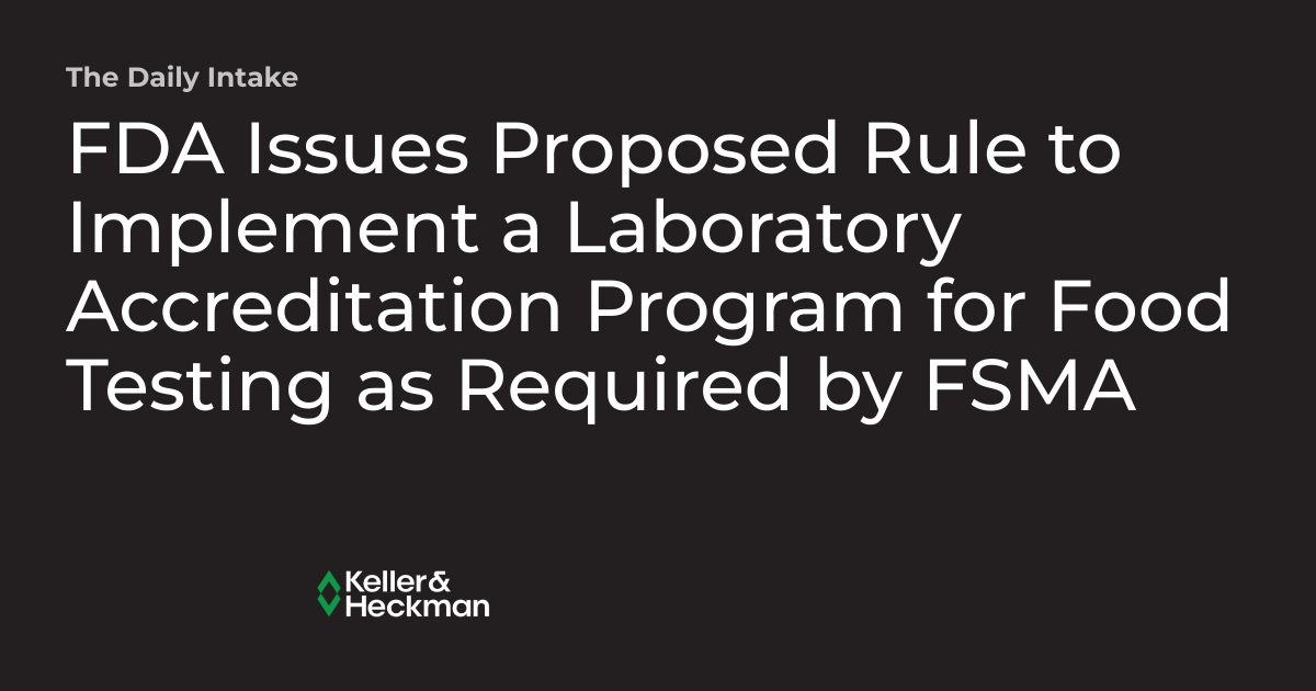 FDA Issues Proposed Rule to Implement a Laboratory Accreditation