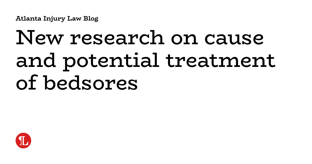 New research on cause and potential treatment of bedsores Atlanta
